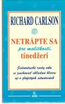 Carlson Richard - Netrápte sa pre maličkosti, tínedžeri