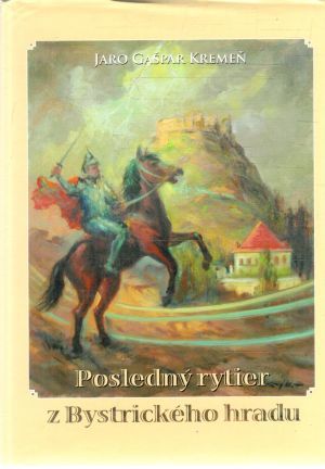 Obal knihy Posledný rytier z Bystrického hradu