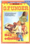 Unger Gert Fritz - Bez odměny