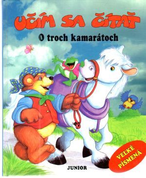 Obal knihy Učím sa čítať - O troch kamarátoch