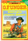 Unger Gert Fritz - Smrt pro třináct dolaru