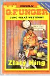 Unger Gert Fritz - Zlatý King