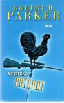Parker Robert B. - Mestečko Potshot