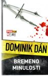 Dán Dominik - Bremeno minulosti
