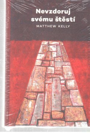 Obal knihy Nevzdoruj svému štěstí