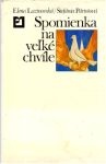 Lazinovská Elena, Pártošová Štefánia - Spomienka na veľké chvíle