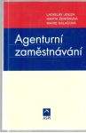 Jouza, Ženíšková, Salačová - Agenturní zaměstnávání