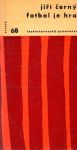 Černý Jiří - Fotbal je hra