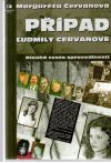 Cervanová Margaréta - Případ Ľudmily Cervanové