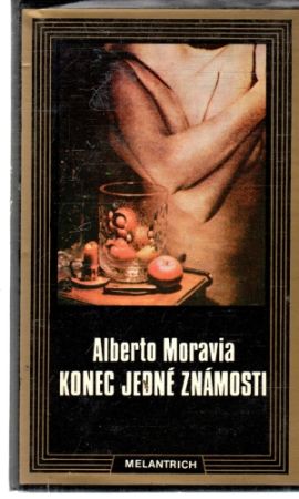 Konec jedné známosti - Moravia Alberto
