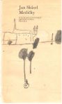 Skácel Jan - Metličky