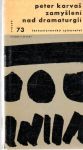 Karvaš Peter - Zamyšlení nad dramaturgií
