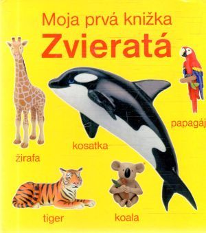 Obal knihy Moja prvá knižka Zvieratá