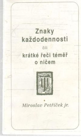 Obal knihy Znaky každodennosti čili krátké řeči téměř o ničem