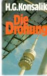 Konsalik Heinz G. - Die Drohung