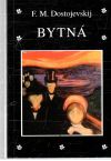 Dostojevskij Fiodor Michajlovič - Bytná