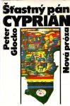 Glocko Peter - Šťastný pán Cyprián