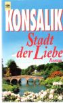 Konsalik Heinz G. - Stadt der Liebe