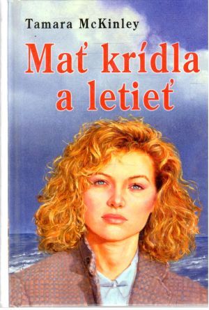 Obal knihy Mať krídla a letieť