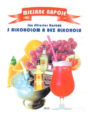 Obal knihy Miešané nápoje s alkoholom a bez alkoholu