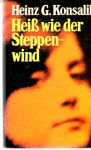 Konsalik Heinz G. - Heiss wie der Steppenwind