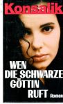 Konsalik Heinz G. - Wen die schwarze Gottin ruft