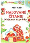 Dudek Adolf - Maľované čítanie - Moje prvé rozprávky