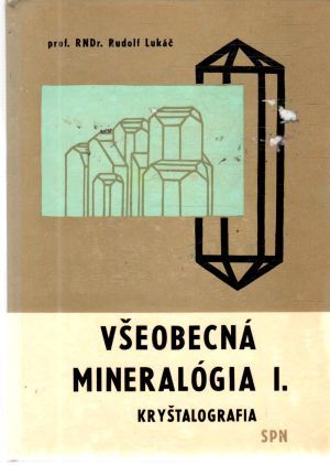 Obal knihy Všeobecná mineralógia I. - kryštalografia
