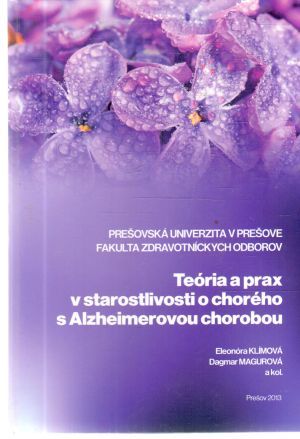 Obal knihy Teória a prax v starostlivosti o chorého s Alzheimerovou chorobou