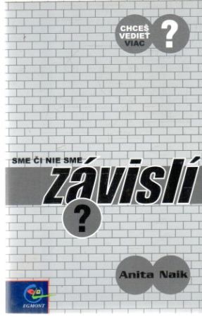 Obal knihy Sme, či nie sme závislí?