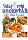 Štěpnička Miloš - Velký rybí receptář