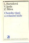 Bartošová, Jorda, Šťáva - Choroby vlasu a ovlasené kuže