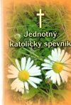 Kolektív autorov - Jednotný katolícky spevník