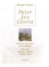 Forte Bruno - Pater Ave Gloria