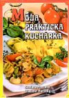 Poncová, Horecký - Moja praktická kuchárka
