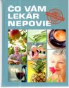 Kolektív autorov - Čo vám lekár nepovie