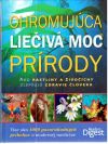 Kolektív autorov - Ohromujúca liečivá moc prírody