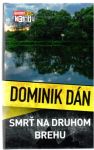 Dominik Dán - Smrť na druhom brehu