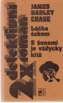 Chase James Hadley - 2x detektivní román - Léčba šokem, S ženami je vždycky kříž