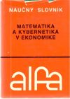 Gontarevová, Nemčinovová, Popovová - Náučný slovník - matematika a kybernetika v ekonomike