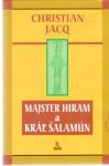 Jacq Christian - Majster Hiram a kráľ Šalamún
