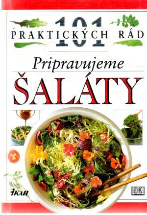 Obal knihy 101 praktických rád - pripravujeme šaláty