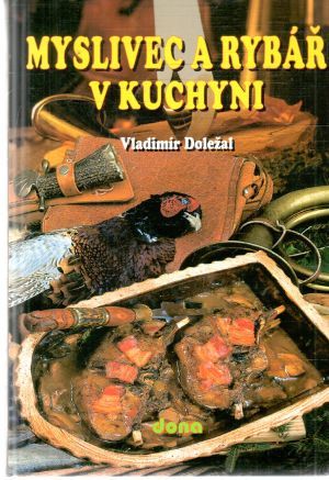 Obal knihy Myslivec a rybář v kuchyni