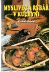 Doležal Vladimír - Myslivec a rybář v kuchyni