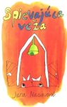 Nagajová Jana - Spievajúce veža