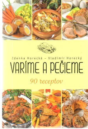 Obal knihy Varíme a pečieme - 90 receptov