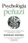 Housel Morgan - Psychológia peňazí