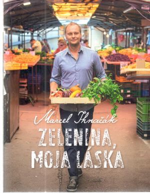 Obal knihy Zelenina, moja láska