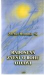 Homolka Zdenko - Radostná zvesť o Bohu Otcovi