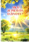 Volčko Vladimír - Aká je pravda o živote?